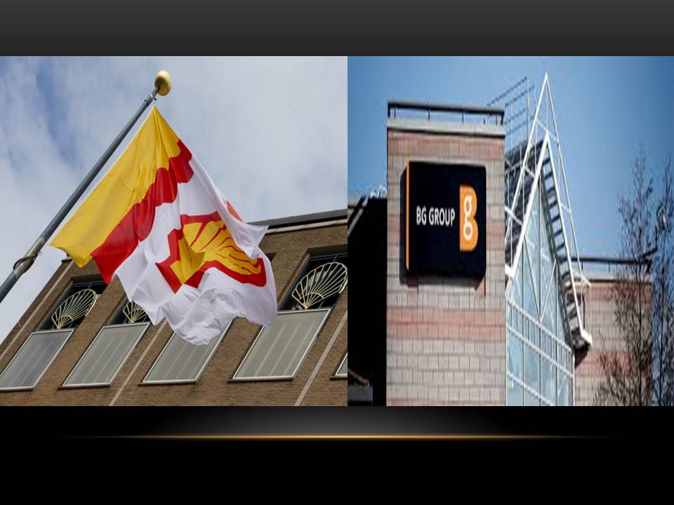 Energy Companies and Mergers: Royal Dutch Shell to acquire Britain’s oil and gas explorer  BG Group for £47bn