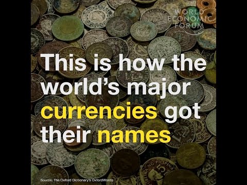 This is how the world’s major currencies got their names