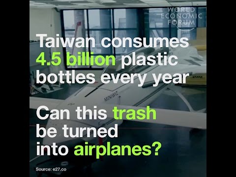 Taiwan consumes 4 5 billion plastic bottles every year   Can we turn this trash into airplanes?