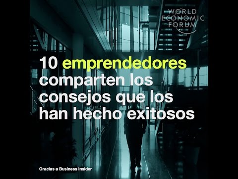 10 emprendedores comparten los consejos que los han hecho exitosos