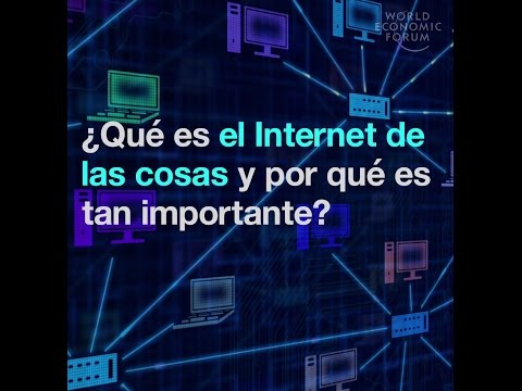 ¿Qué es el Internet de las cosas y por qué es tan importante?