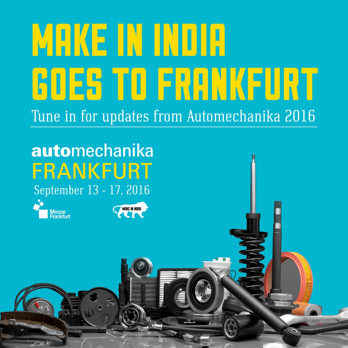 #MakeInIndia goes to #Automechanika2016, the world’s leading intl trade fair bra…