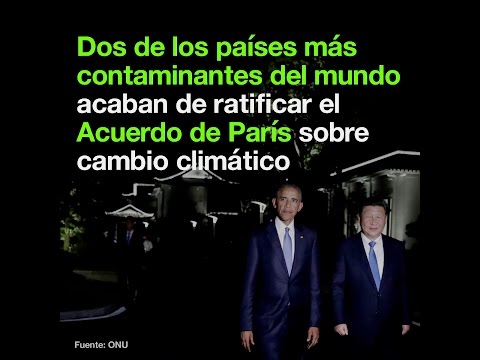Dos de los países más contaminantes del mundo acaban de ratificar el Acuerdo de París sobre cambi