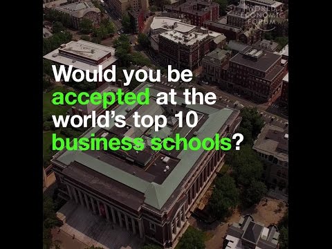 Would you be accepted at the world’s top 10 business schools?