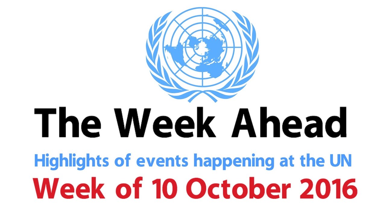 The Week Ahead – Starting 10 October 2016