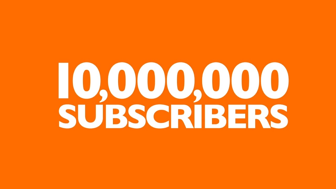 Thank You For Helping Us Reach 10,000,000 Subscribers