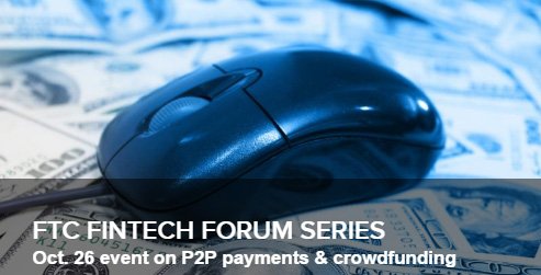 FTC #FinTech Forum Series October 26:  #p2p #crowdfunding …