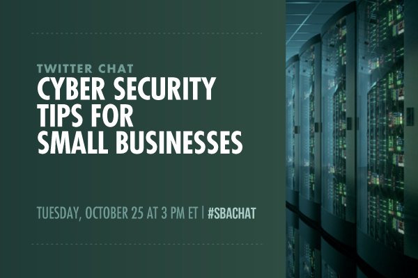 Join SBA and industry experts for a Twitter chat about Cyber Securit…