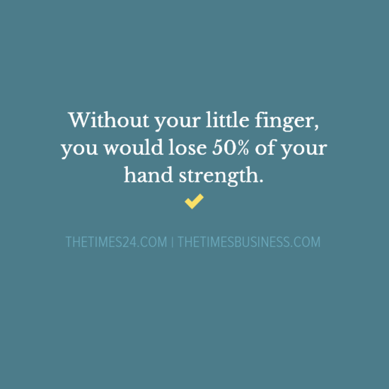 Without your little finger, you would lose 50% of your..
