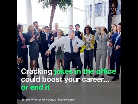 Cracking jokes in the office could boost your career    or end it