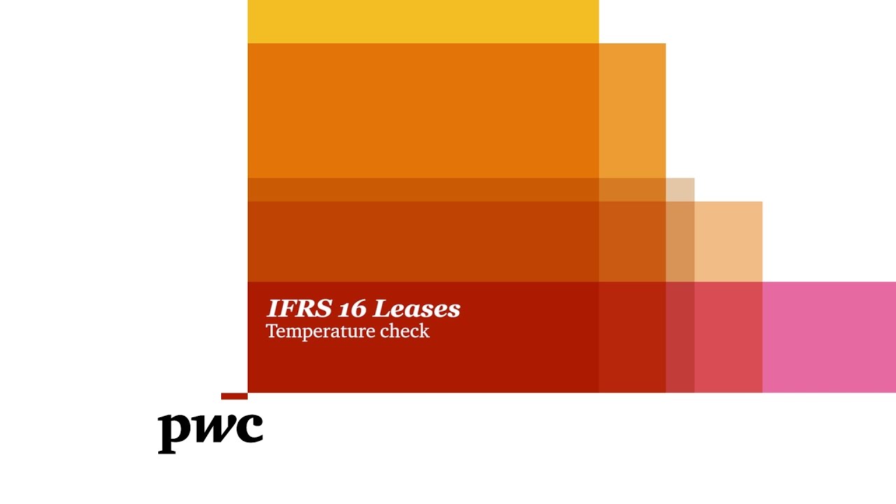 Find out how companies can prepare for the implementation of IFRS 16 Leases: PwC