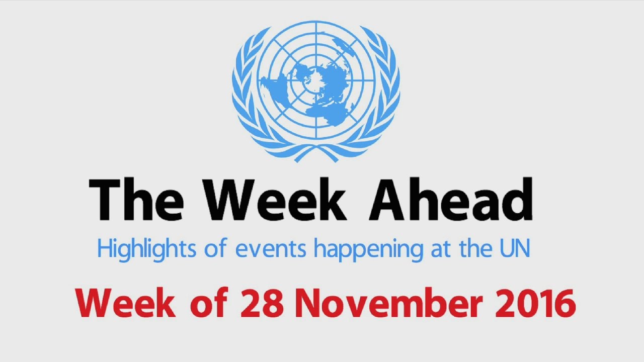 The Week Ahead – starting 28 November 2016