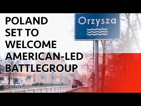 Poland set to welcome American-led battlegroup