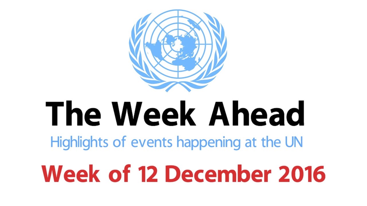 The Week Ahead – starting from 12 December 2016