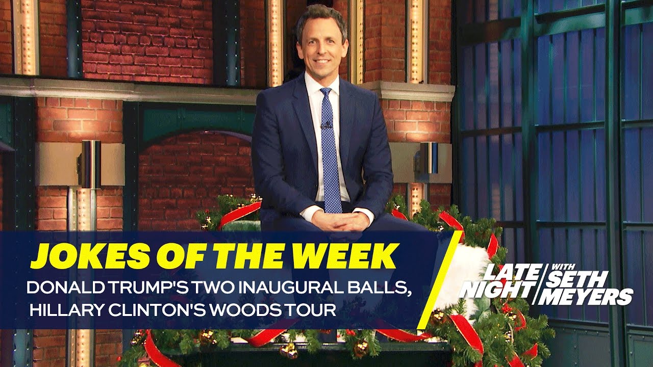 Seth’s Favorite Jokes of the Week: Donald Trump’s Two Inaugural Balls, Hillary Clinton’s Woods Tour
