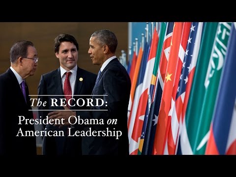 The Record: President Obama on 8 Years of American Leadership in the World