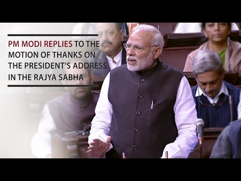 PM Narendra Modi’s address in Rajyasabha (reply to the Motion of Thanks on the President’s Address)