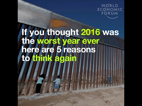 If you thought 2016 was the worst year ever here are 5 reasons to think again