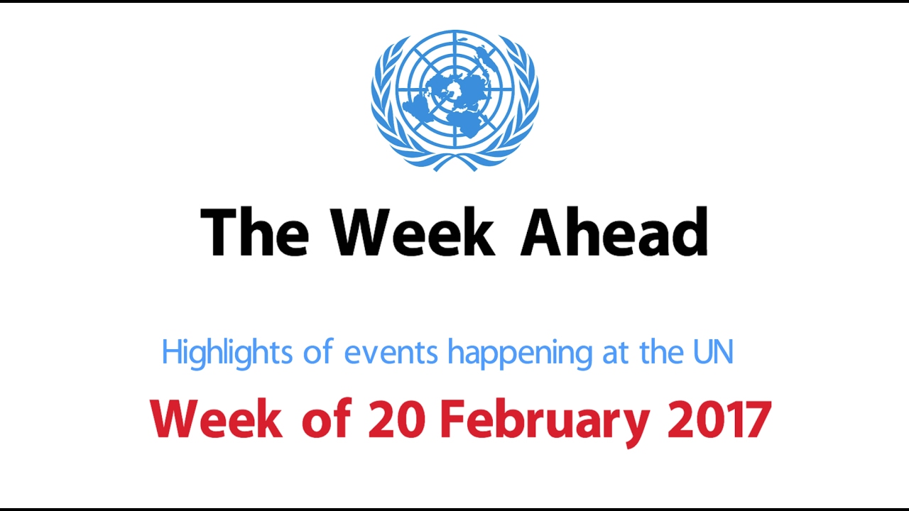 The Week Ahead – starting 20 February 2017