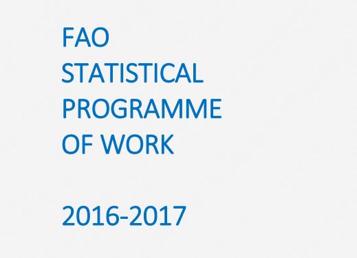 #UNFAO Statistical Programme of Work 2016-2017  #FAOdoc …
