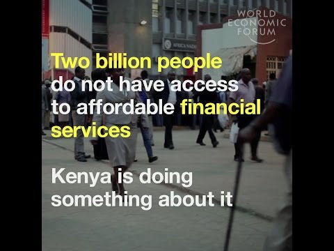 Two billion people do not have access to affordable financial services – Kenya is doing something ab
