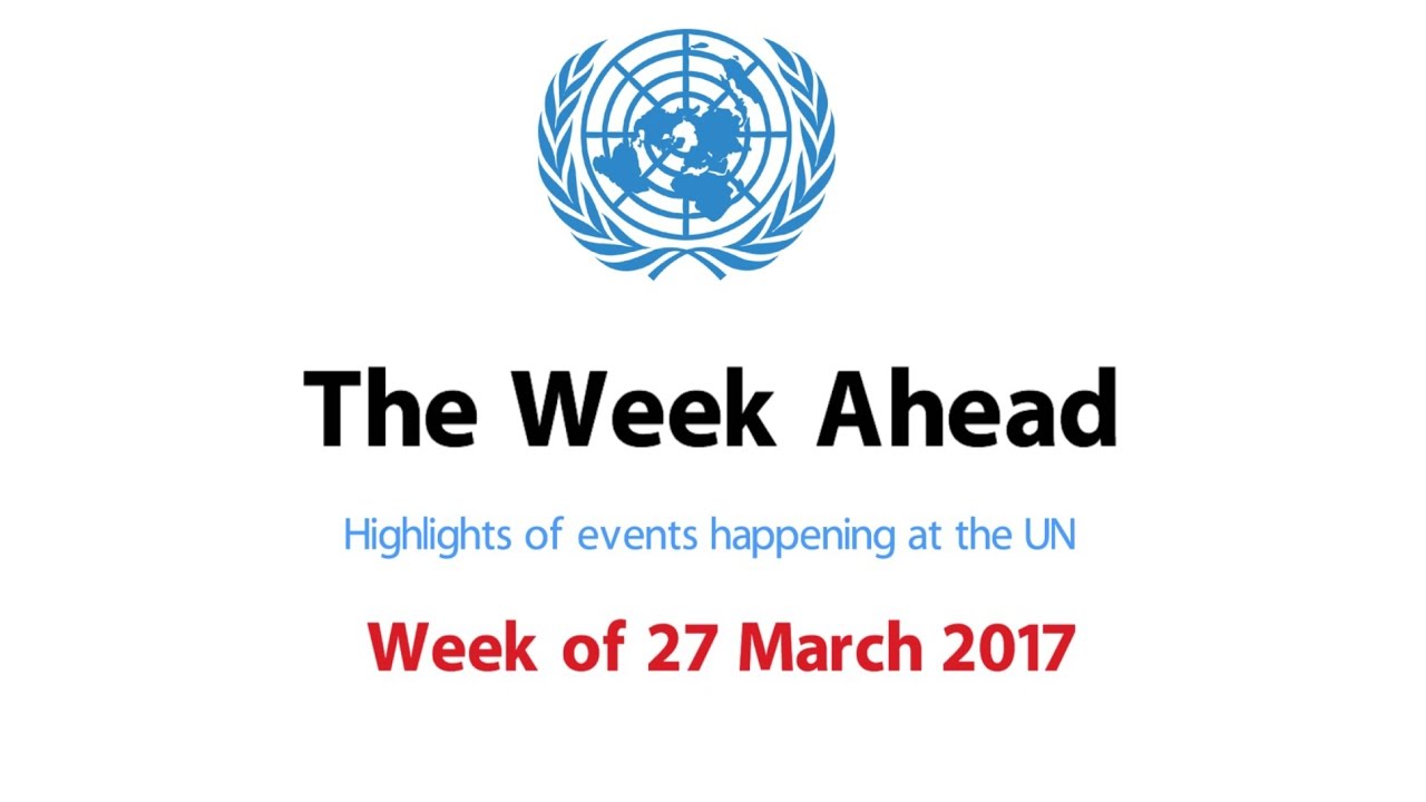 The Week Ahead – starting 27 March 2017