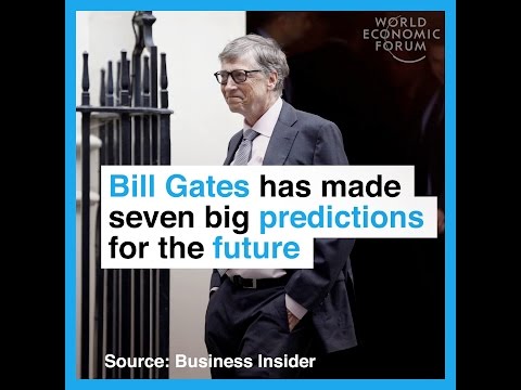 Bill Gates has made seven big predictions for the future