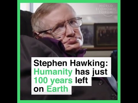 Stephen Hawking thinks humanity only has 100 years left on Earth