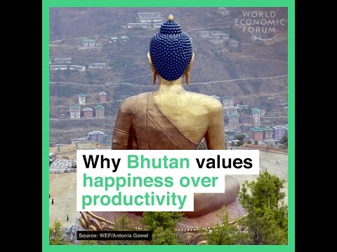 Why Bhutan values happiness over productivity