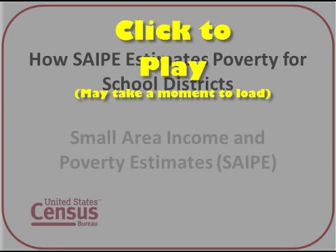 How Small Area Income and Poverty Estimates (SAIPE) Creates Poverty Es…