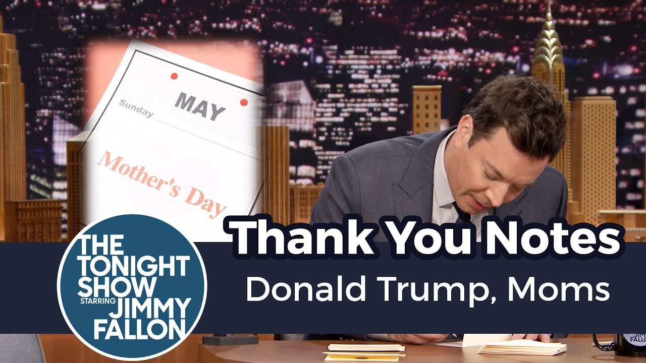 Thank You Notes: Donald Trump, Moms