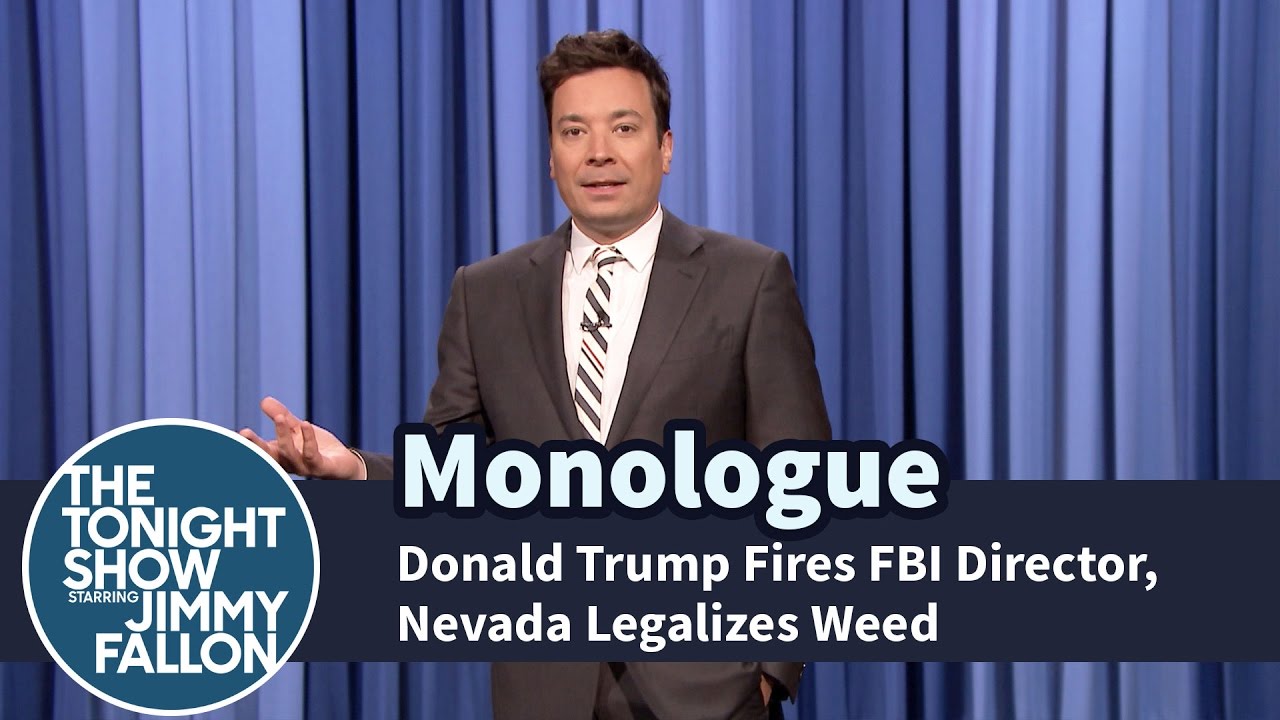 Donald Trump Fires FBI Director, Nevada Legalizes Weed – Monologue