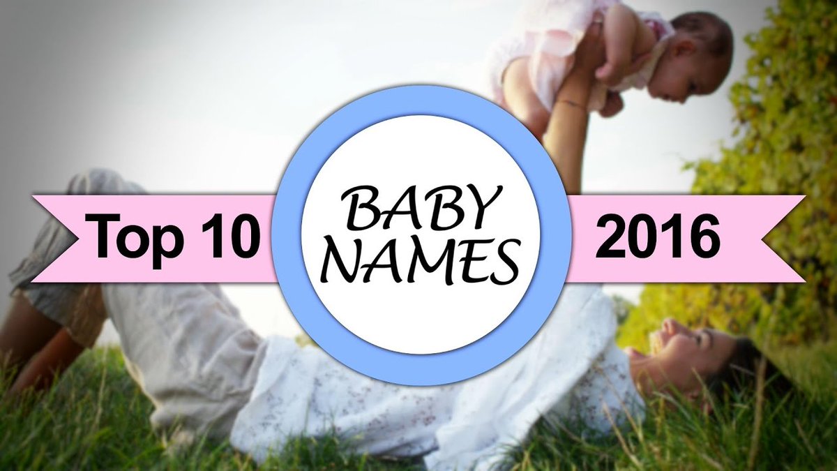 They’re here! Find out the top ten baby names of 2016 from the Social Security A…