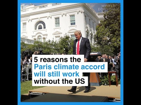 5 reasons the Paris climate accord will still work without the US