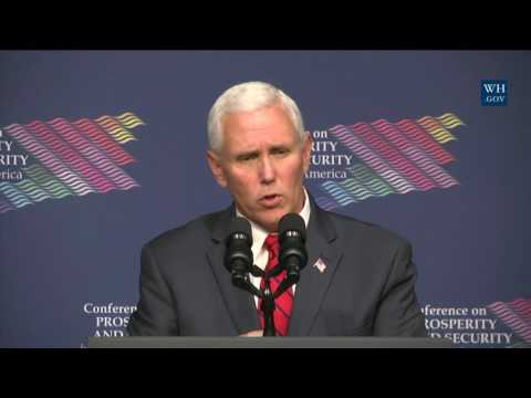 Vice President Pence Delivers Remarks on Prosperity and Security in Central America
