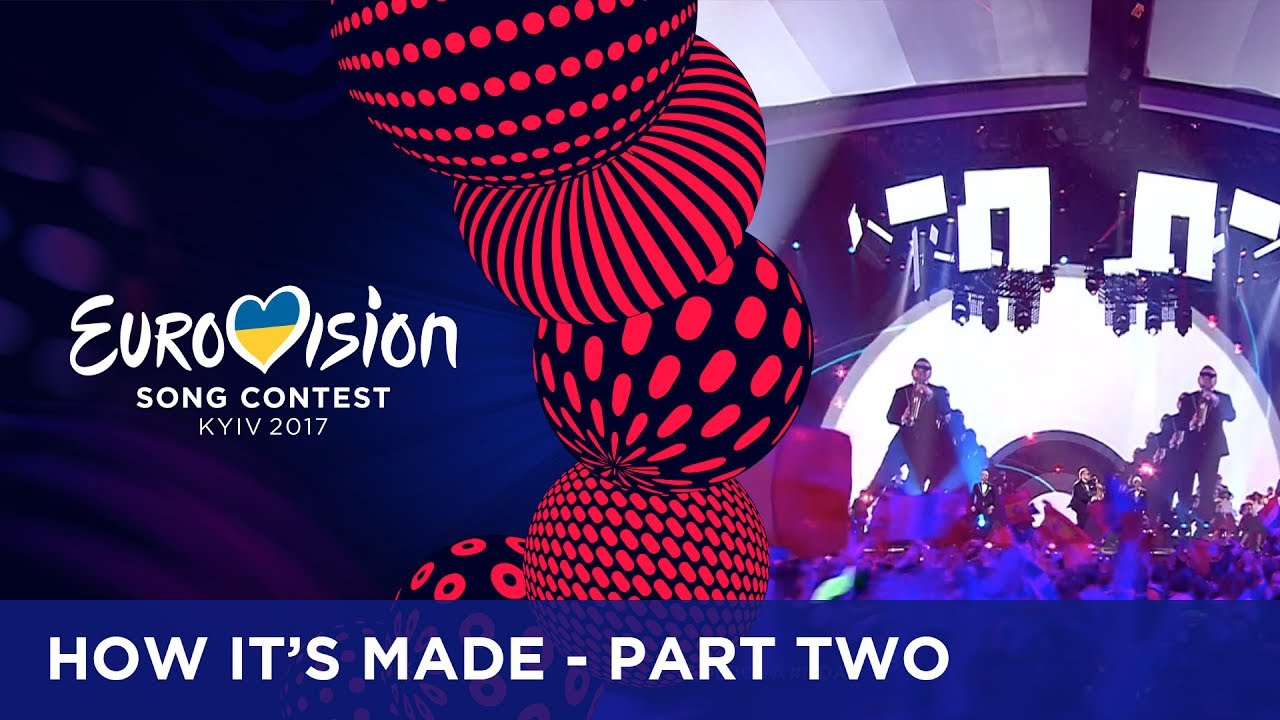 How It’s Made Part Two: The road to a perfect Eurovision act