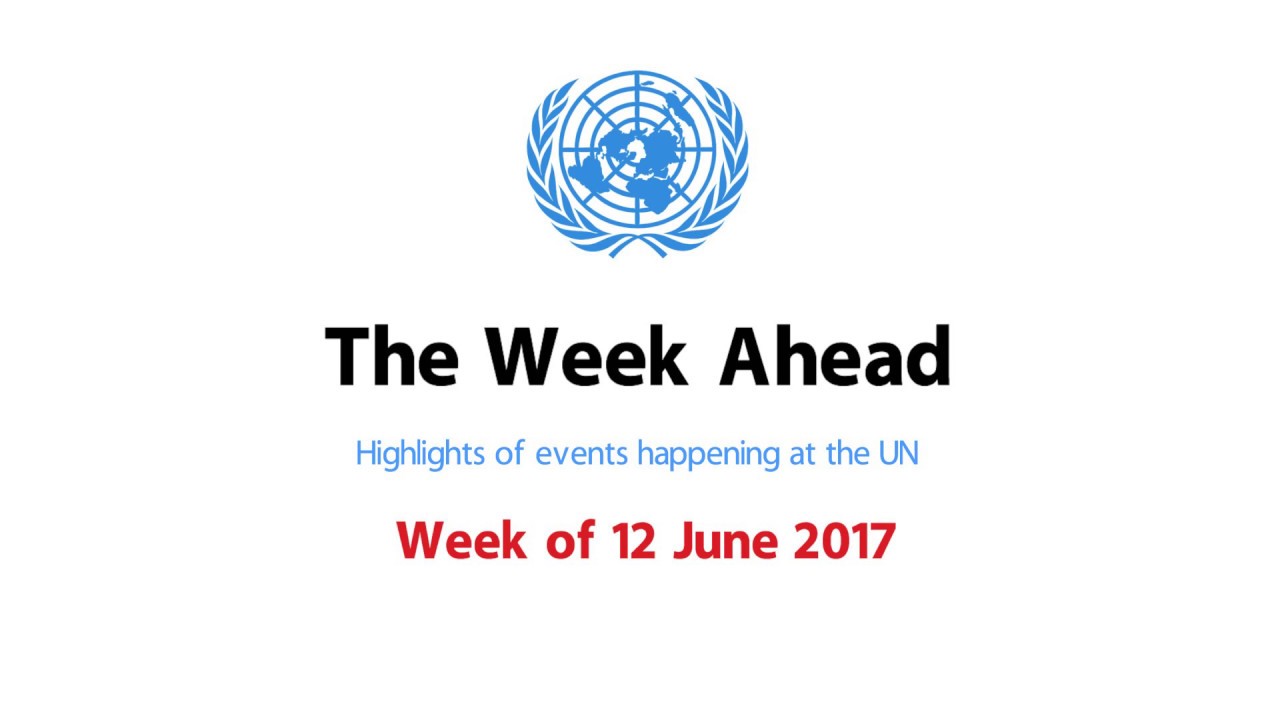 The Week Ahead – starting 12 June 2017