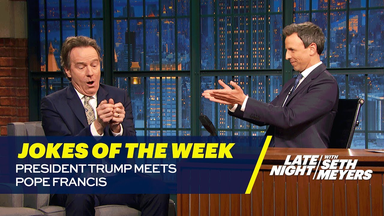 Seth’s Favorite Jokes of the Week: President Trump Meets Pope Francis