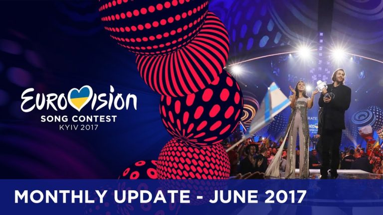 Eurovision Song Contest – Monthly Update – June 2017