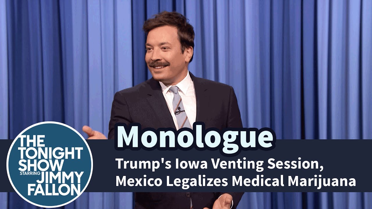 Trump’s Iowa Venting Session, Mexico Legalizes Medical Marijuana – Mono…
