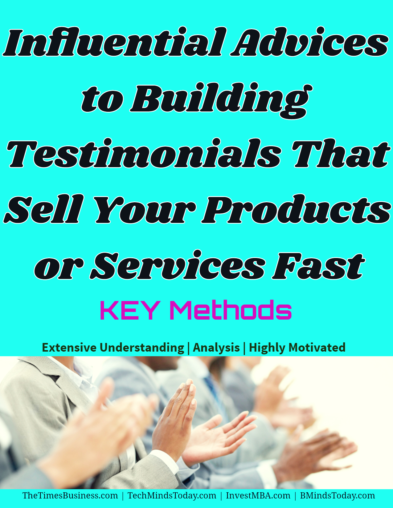 Influential Advices to Building Testimonials That Sell Your Products or Services Fast