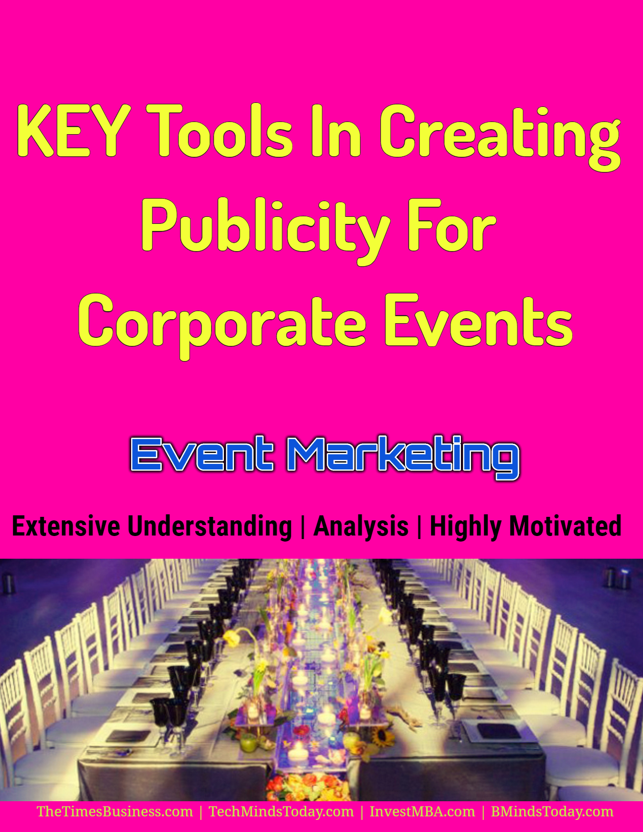 SEVEN Tools In Creating Publicity For Corporate Events