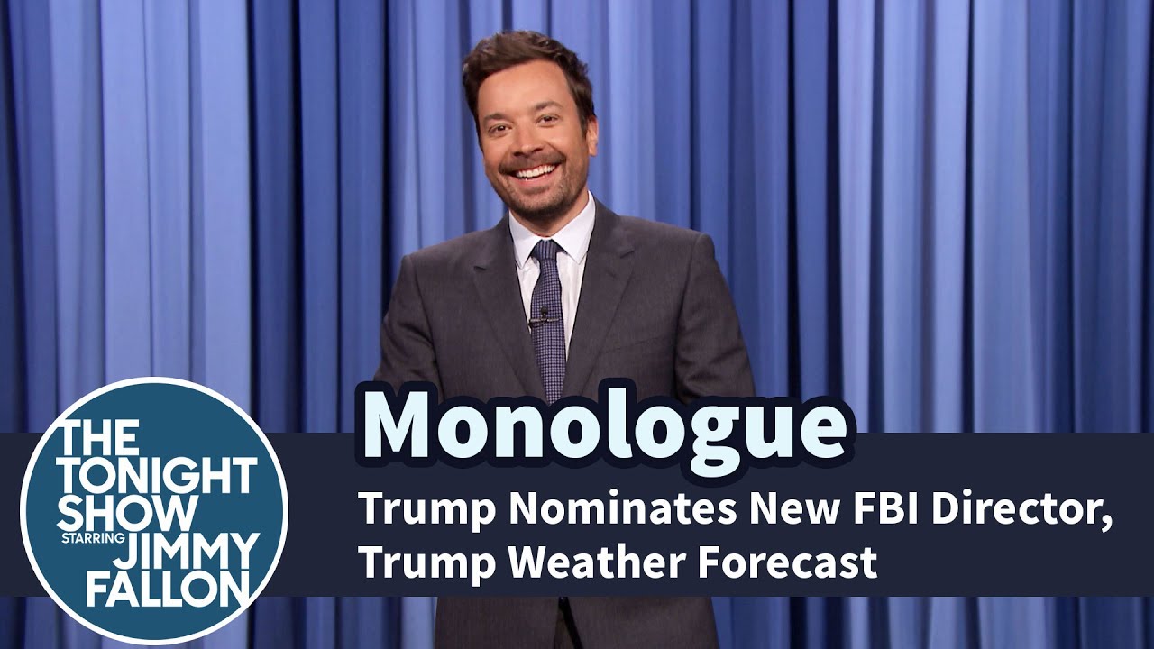 Trump Nominates New FBI Director, Trump Weather Forecast – Monologue