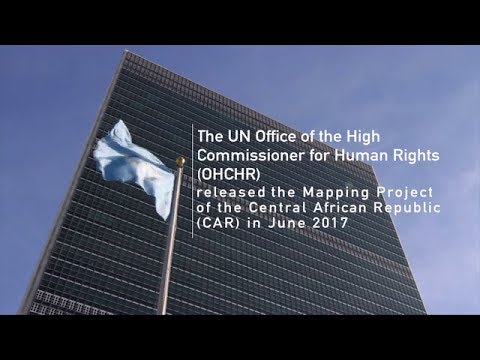 UN human rights report maps 13 years of violence and impunity in the Central African Republic