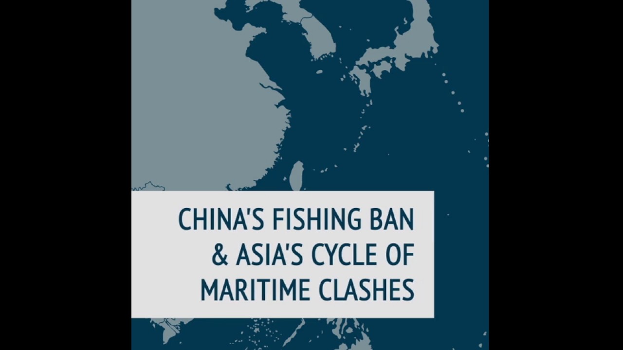 China’s Fishing Ban & Asia’s Cycle of Maritime Clashes
