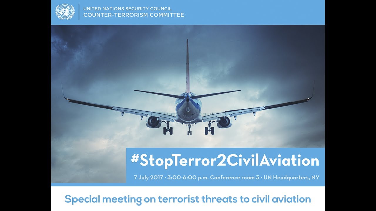 CTED Special Meeting on Terrorist Threats to Civil Aviation (Highlights)