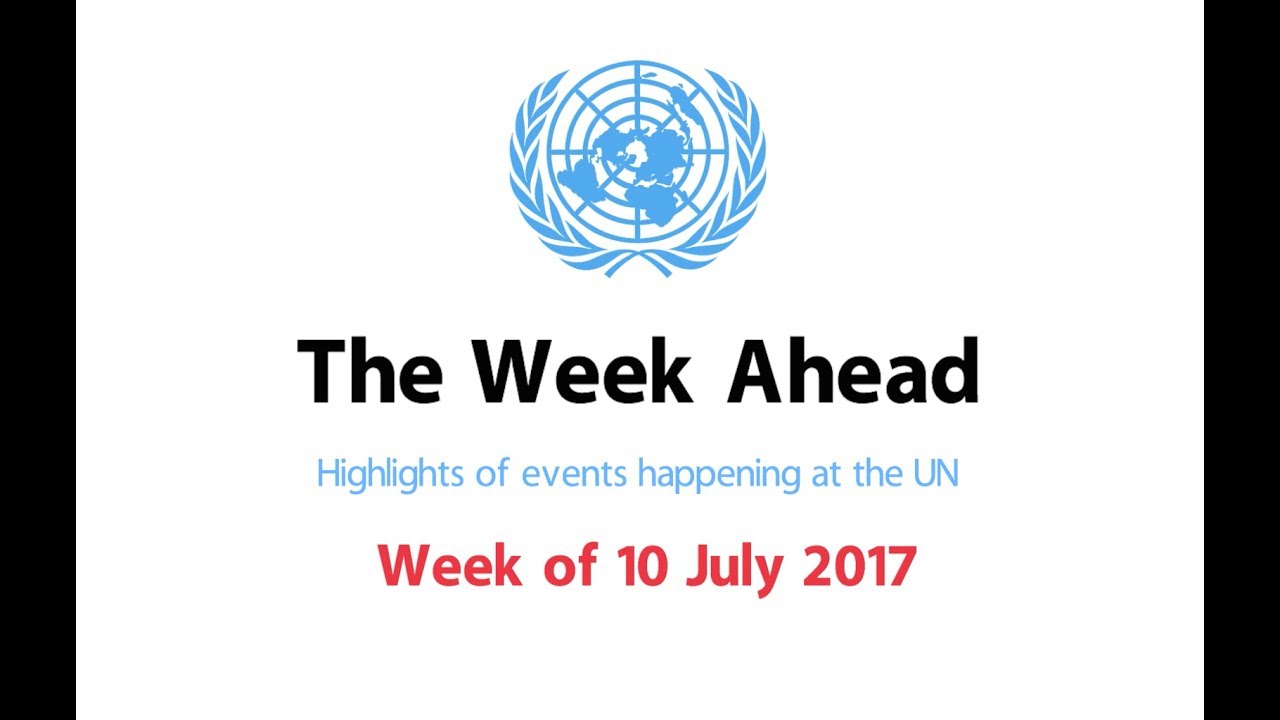 The Week Ahead – starting from 10 July 2017