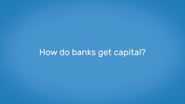 How do banks get capital?