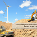 Minerals and Metals to Play Significant Role in a Low-Carbon Future