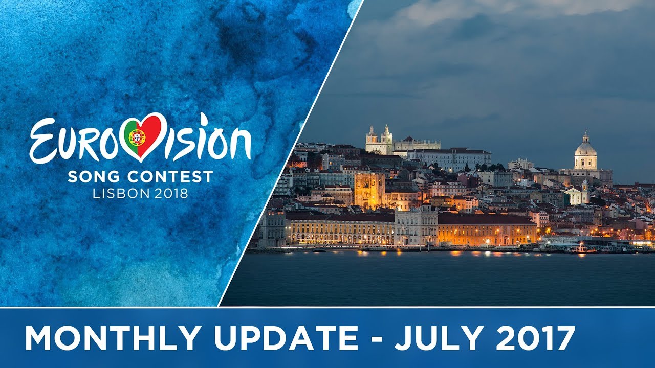 Eurovision Song Contest – Monthly Update – July 2017